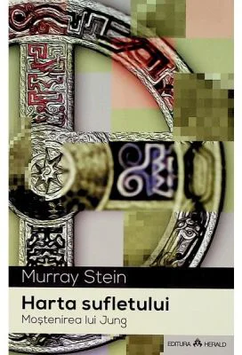 Harta sufletului. Mostenirea lui Jung - Murray Stein