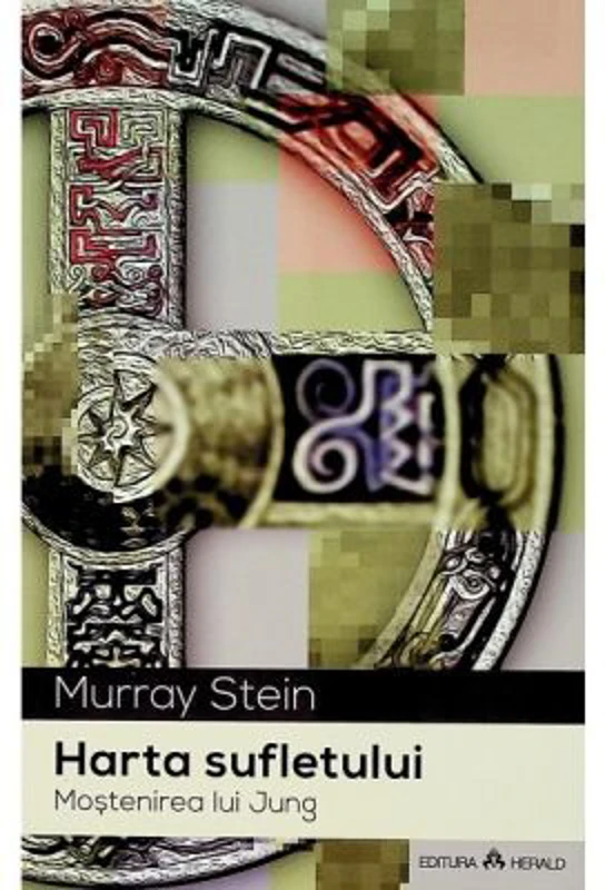 Harta sufletului. Mostenirea lui Jung - Murray Stein