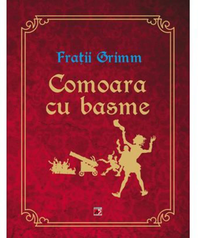 Comoara cu basme - Fratii Grimm