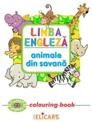 Limba engleza. Animale din savana. Colouring Book