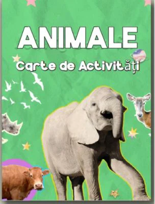 Animale. Carte de Activitati