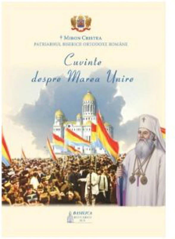 Cuvinte despre Marea Unire - Miron Cristea