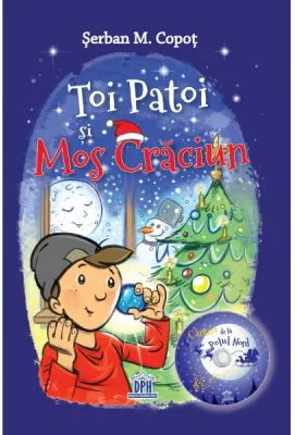 Toi Patoi si Mos Craciun - Serban M. Copot