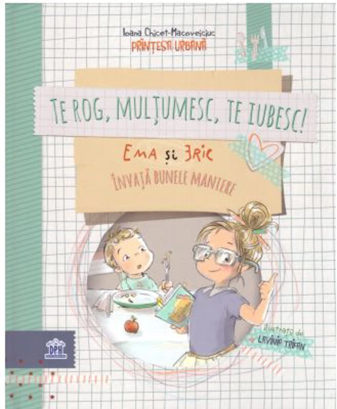 Te rog, multumesc, te iubesc - Ioana Chicet-Macoveiciuc
