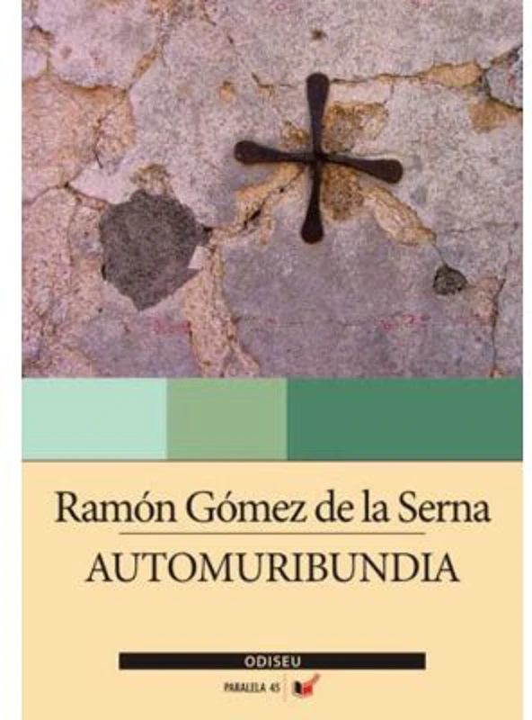 Automuribundia - Ramon Gomez De La Serna