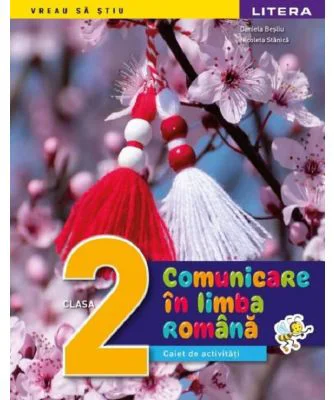 Comunicare in limba romana. Caiet de activitati. Clasa a 2-a - Daniela Besliu