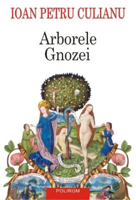 Arborele Gnozei. Editia a II-a - Ioan Petru Culianu