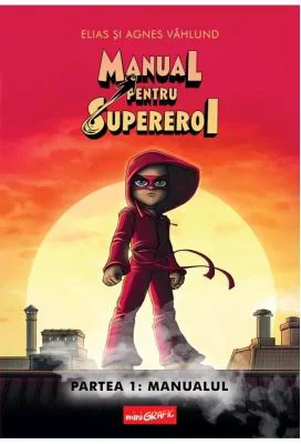 Manual pentru Supereroi 1. Manualul
