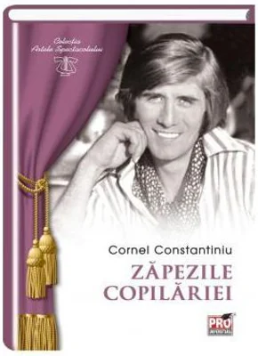 Zapezile copilariei - Cornel Constantiniu