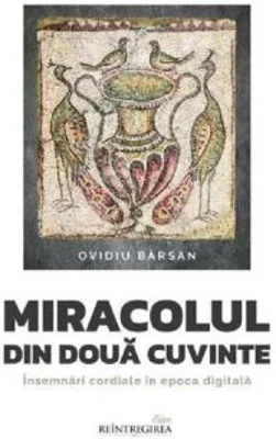 Miracolul din doua cuvinte - Ovidiu Barsan