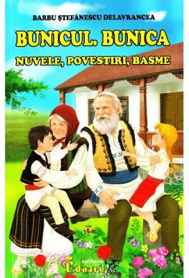 Bunicul. Bunica - Barbu Stefanescu Delavrancea