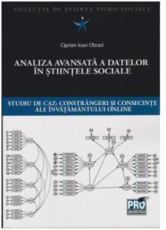 Analiza avansata a datelor in stiintele sociale. Studiu de caz, constrangeri si consecinte ale invatamantului online - Ciprian Ioan Obrad