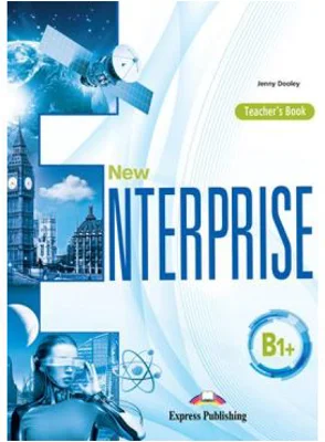 Curs limba engleza New Enterprise B1+ Manualul Profesorului - Jenny Dooley