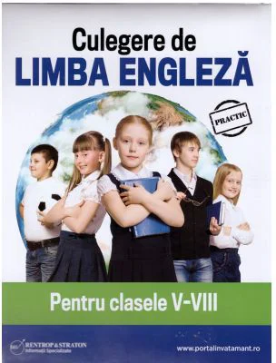 Culegere de limba engleza pentru clasele 5-8- Daniela Stefania Ionescu