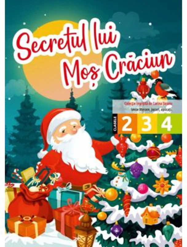 Secretul lui Mos Craciun. Clasele 2-4 - Corina Taranu