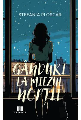 Ganduri la miezul noptii - Stefania Ploscar