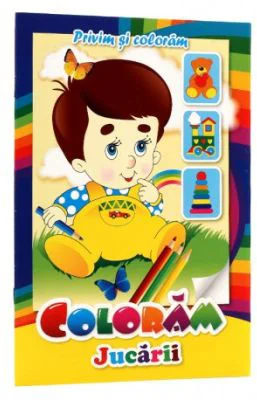 Coloram Jucarii. Privim si coloram