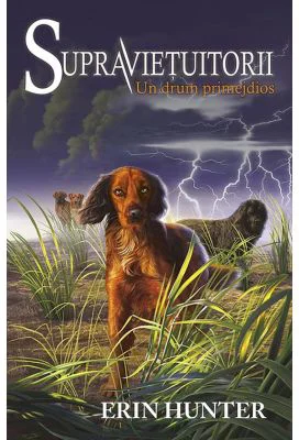 SUPRAVIETUITORII. CARTEA A IV-A. UN DRUM PRIMEJDIOS - Erin Hunter