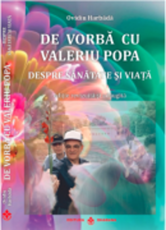 De vorba cu Valeriu Popa despre sanatate si viata - Ovidiu Harbada, Ed. Dharana