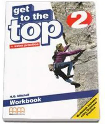 Get to the Top -Workbook with Extra Grammar Practice and CD-Rom by H. Q. Mitchell - level 2