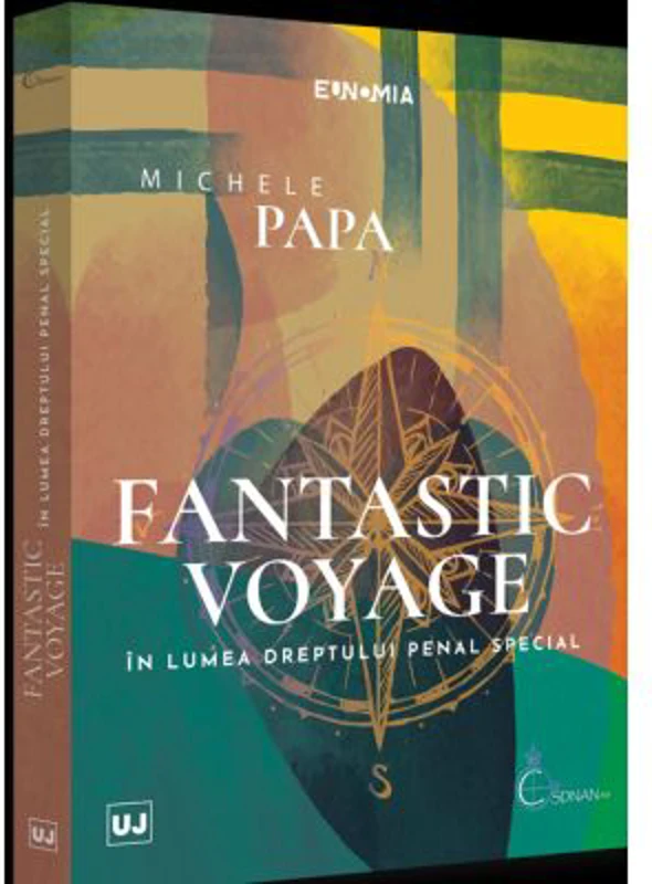 Fantastic voyage. In lumea dreptului penal special - Michele Papa