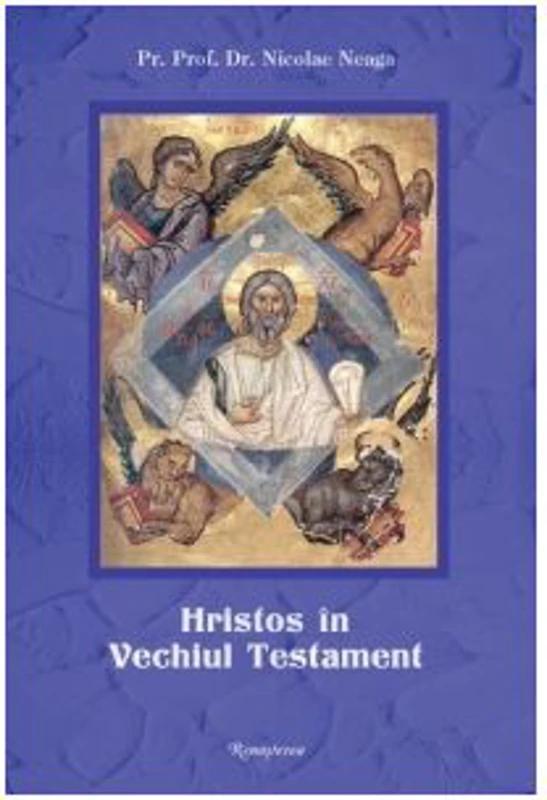 Hristos in Vechiul Testament, editia a IV-a, revazuta si adaugita