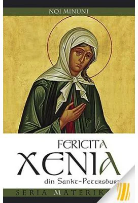 Fericita Xenia din Sankt-Petersburg - Noi minuni. Traducere de Maria Mihartescu