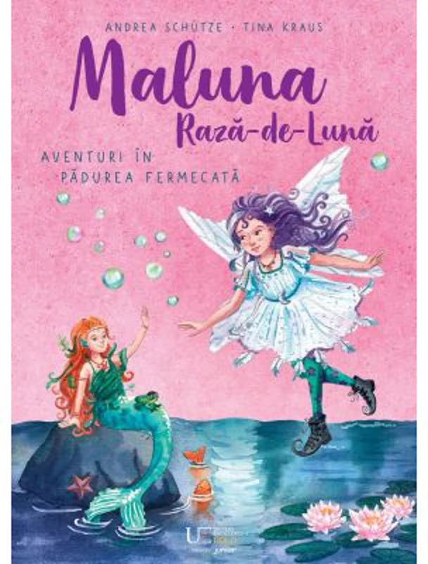 Maluna Raza de Luna. Aventuri in Padurea Fermecata