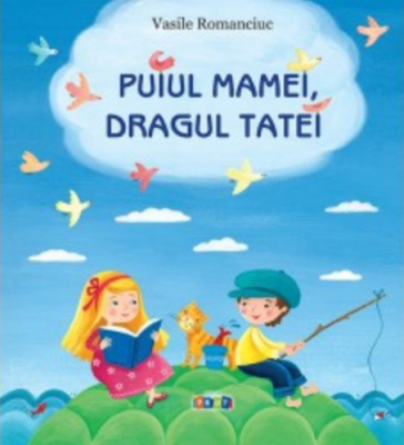 Puiul mamei, dragul tatei - Vasile Romanciuc