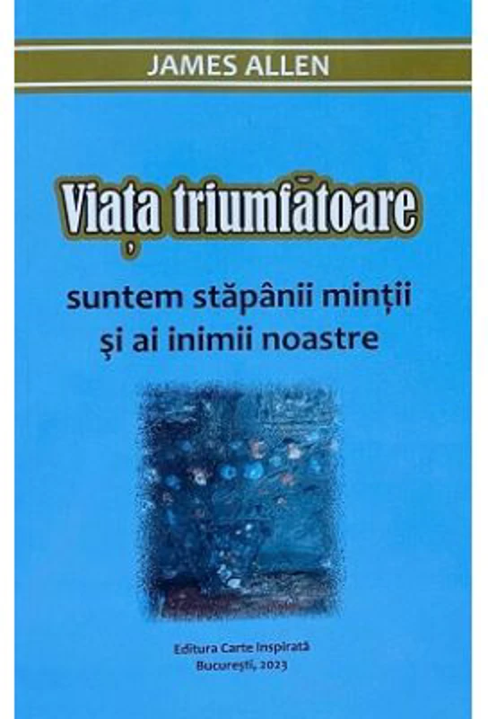 Viata triumfatoare - James Allen