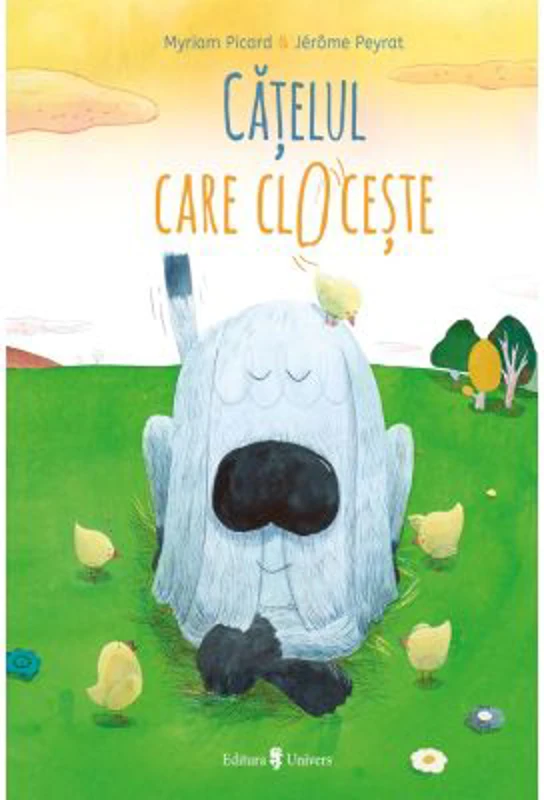 Catelul care cloceste - Myriam Picard