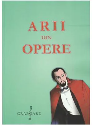 Arii din opere. Pentru voce si pian