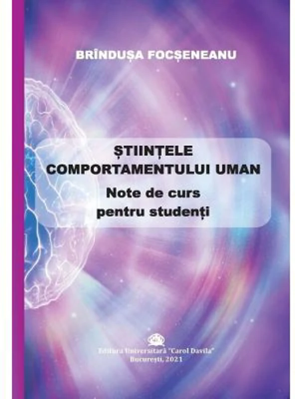Stiintele comportamentului uman. Note de curs pentru studenti - Brindusa Focseneanu