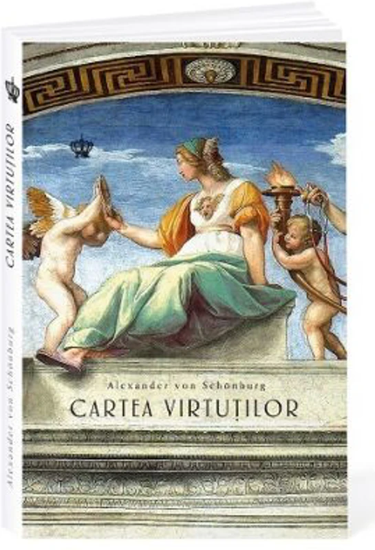Cartea virtutilor. Editia 2 - Alexander von Schonburg