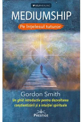 MEDIUMSHIP - Pe intelesul tuturor - Gordon Smith