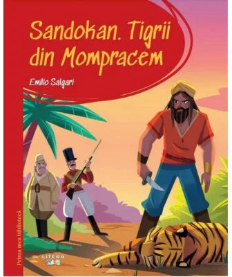 Prima mea biblioteca. Sandokan. Tigrii din Mompracem (vol. 17) - Emilio Salgari