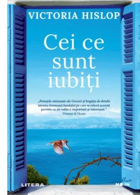 Cei ce sunt iubiti - Victoria Hislop