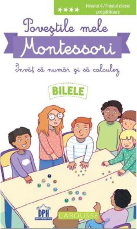 Povestile mele Montessori. Invat sa numar si sa calculez. Bilele - Delphine Urvoy