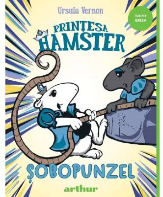 Printesa Hamster 3. Sobopunzel - Ursula Vernon