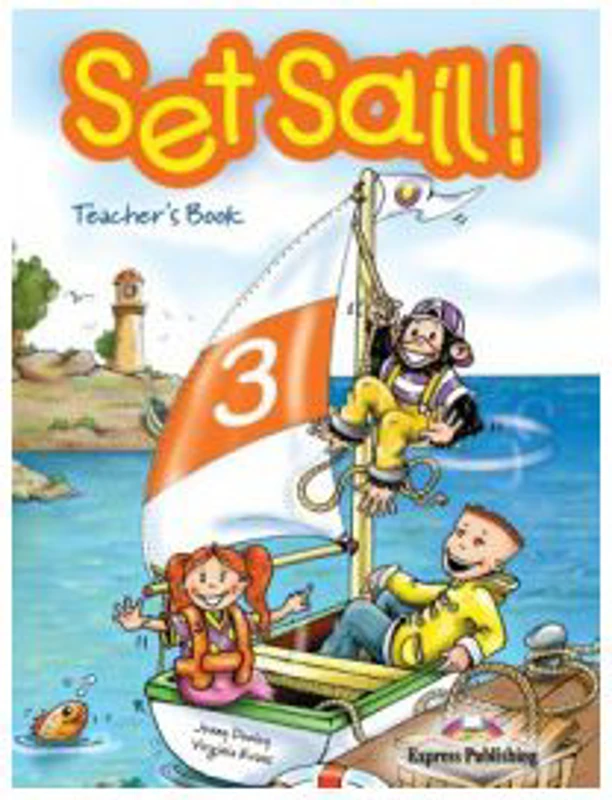 Set Sail 3, Teacher's Book Manualul profesorului - Elizabeth Gray