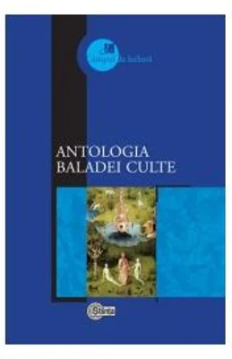 Antologia baladei culte - Mircea V. Ciobanu﻿﻿