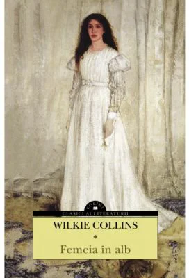 Femeia in alb - Wilkie Collins
