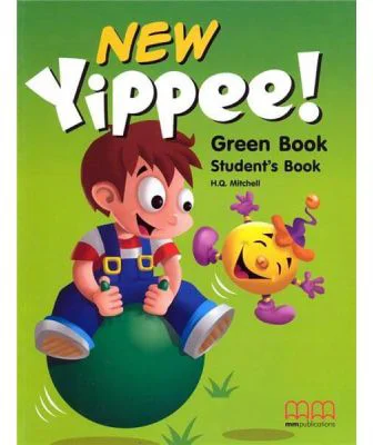 New Yippee! Green Student's Book with Stickers for beginners - H. Q. Mitchell