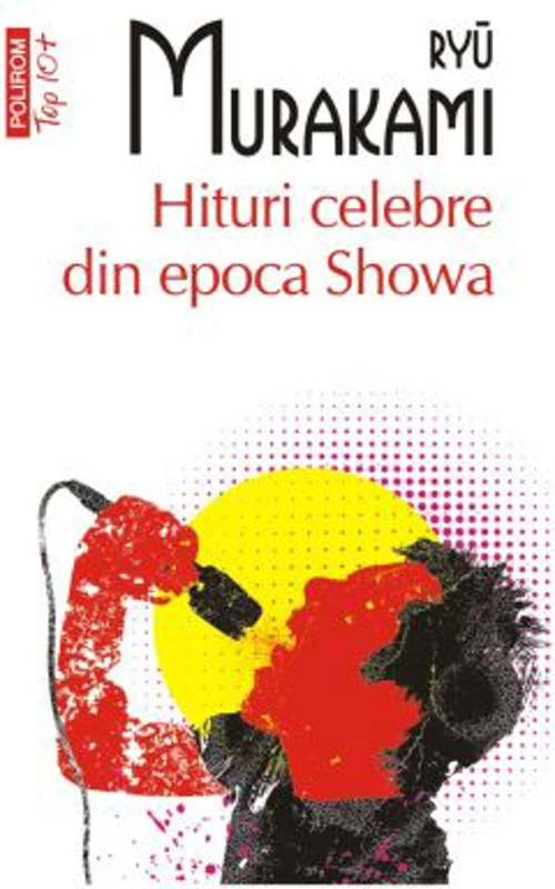 Hituri celebre din epoca Showa (editie de buzunar) - Ryu Murakami