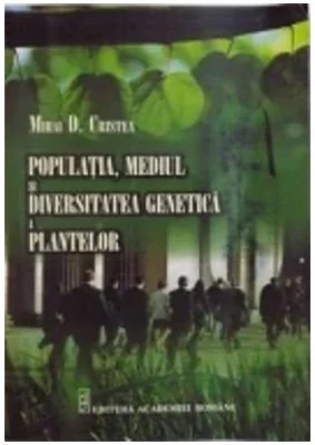 Populatia, mediul si diversitatea genetica a plantelor - Mihai Cristea