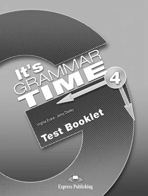 Curs de gramatica limba engleza It's Grammar Time 4 Teste - Jenny Dooley, Virginia Evans