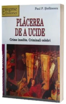 Placerea de a ucide - Paul Stefanescu