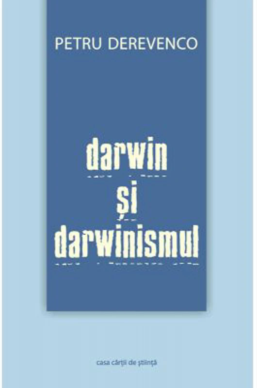Darwin si darwinismul - Petru Derevenco