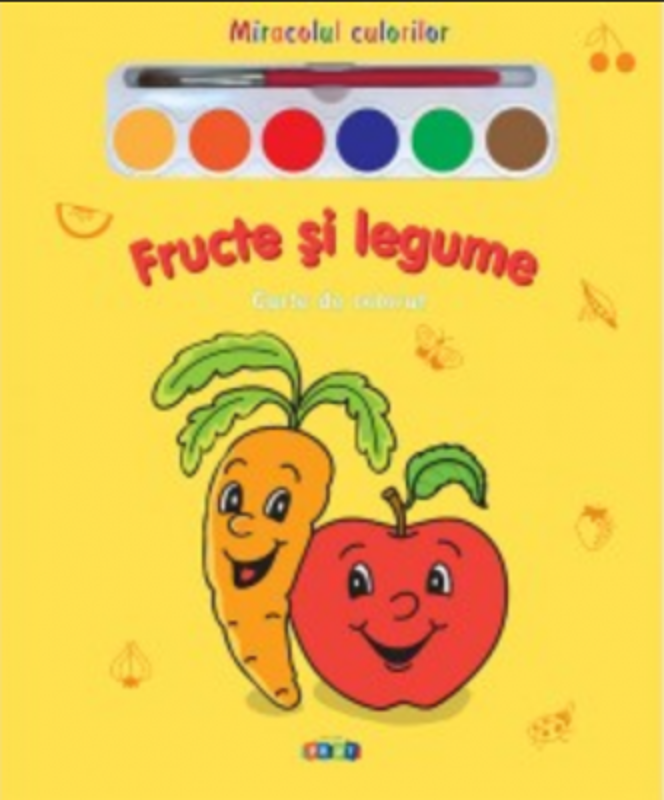 Miracolul culorilor. Fructe si legume