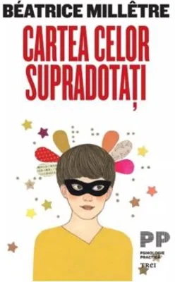 Cartea celor supradotati - Beatrice Milletre